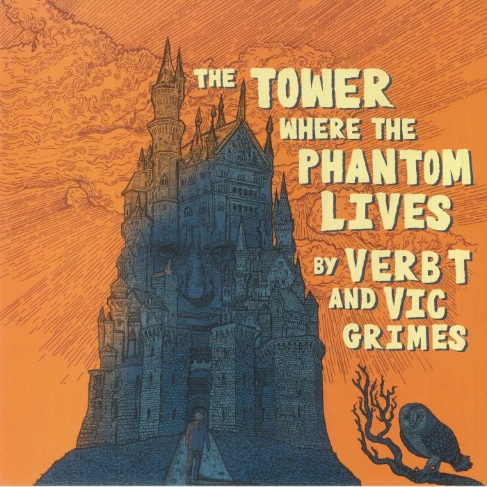 VERB T / VIC GRIME — The Tower Where The Phantom Lives