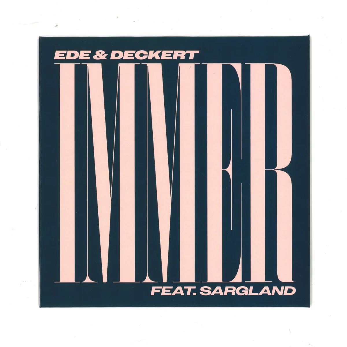 Ede&Deckertfeat.Sargland — Immer