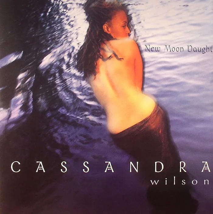 Cassandra WILSON — New Moon Daughter