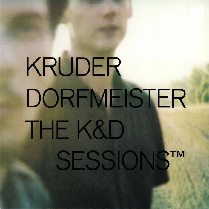 KRUDER & DORFMEISTER / VARIOUS — The K&D Sessions (remastered)