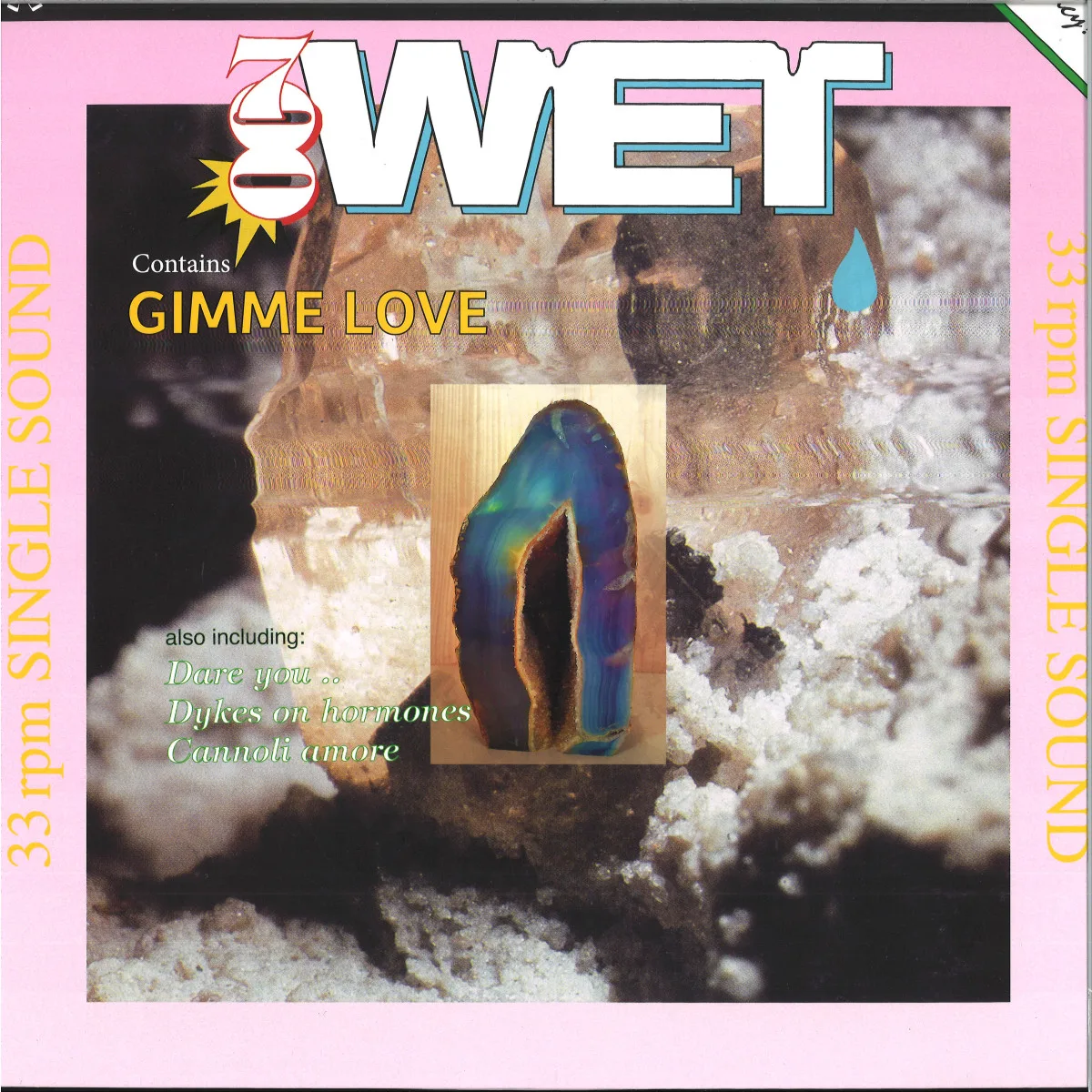 700Wet — GIMME LOVE