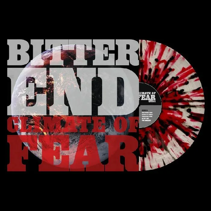 BITTER END — Climate Of Fear (reissue)