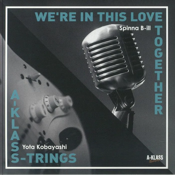 Лицевая сторона обложки — SPINNA BILL / YOTA KOBAYASHI — We're In This Love Together