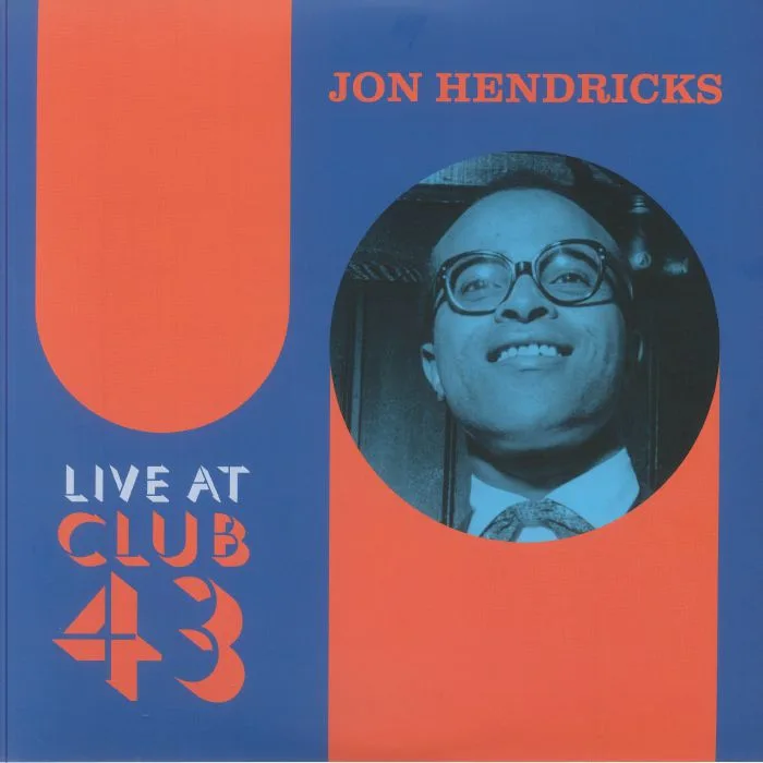 Jon HENDRICKS — Live At Club 43 (Record Store Day Black Friday RSD 2024)