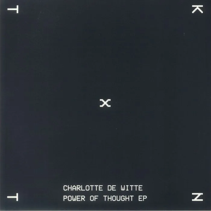 Лицевая сторона обложки — Charlotte DE WITTE — Power Of Thought EP