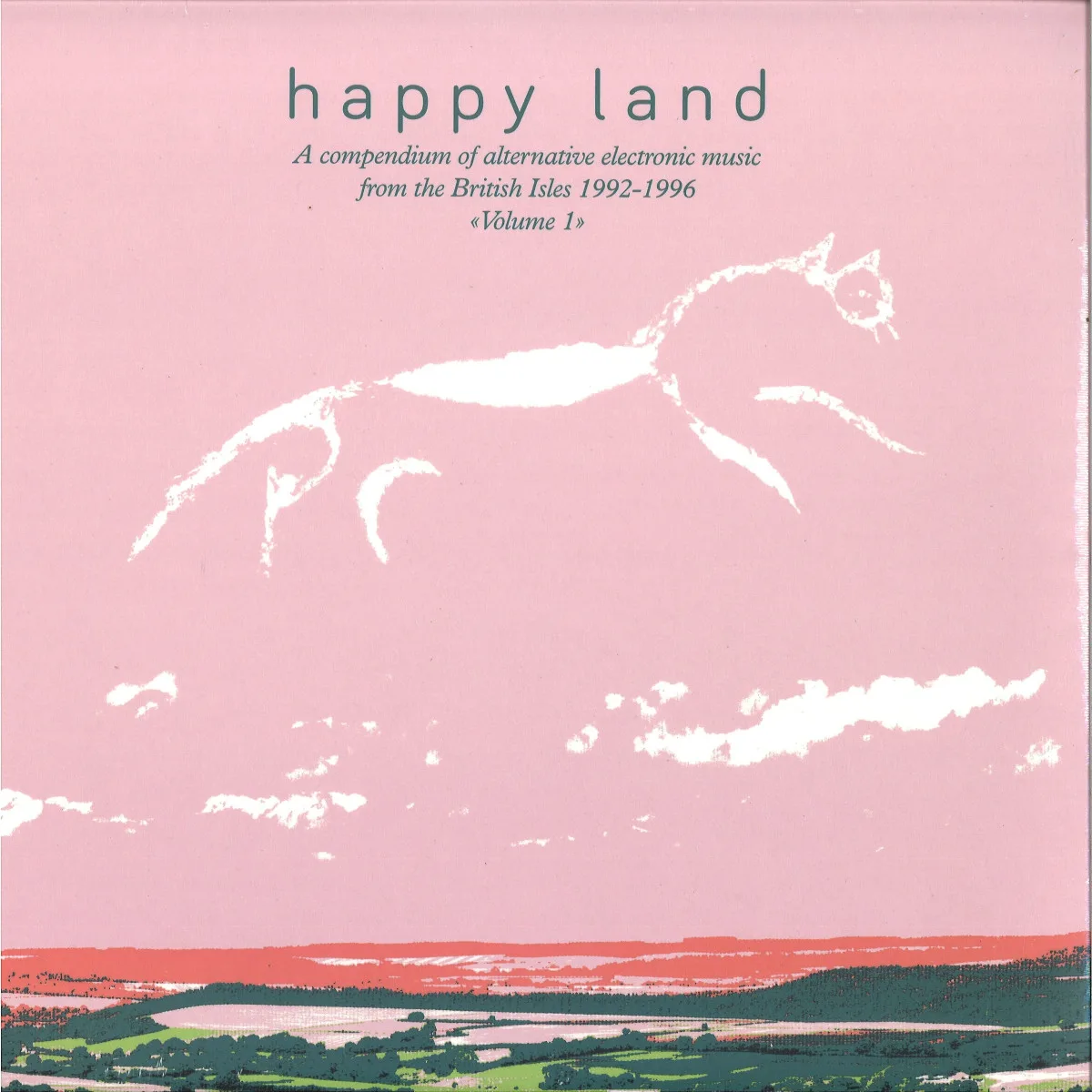 Various — Happy Land (A Compendium Of Electronic Music From The British Isles 1992-1996 Volume 1