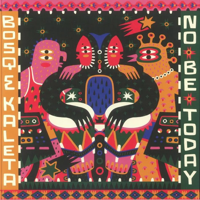 Front cover — BOSQ / KALETA — No Be Today