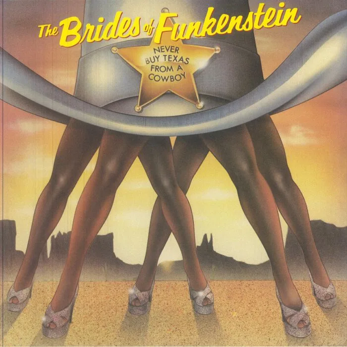 Лицевая сторона обложки — The BRIDES OF FUNKENSTEIN — Never Buy Texas From A Cowboy