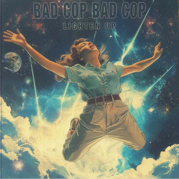 BAD COP BAD COP — Lighten Up