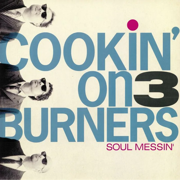 Front cover — COOKIN' ON 3 BURNERS — Soul Messin' (10th Anniversary Edition)
