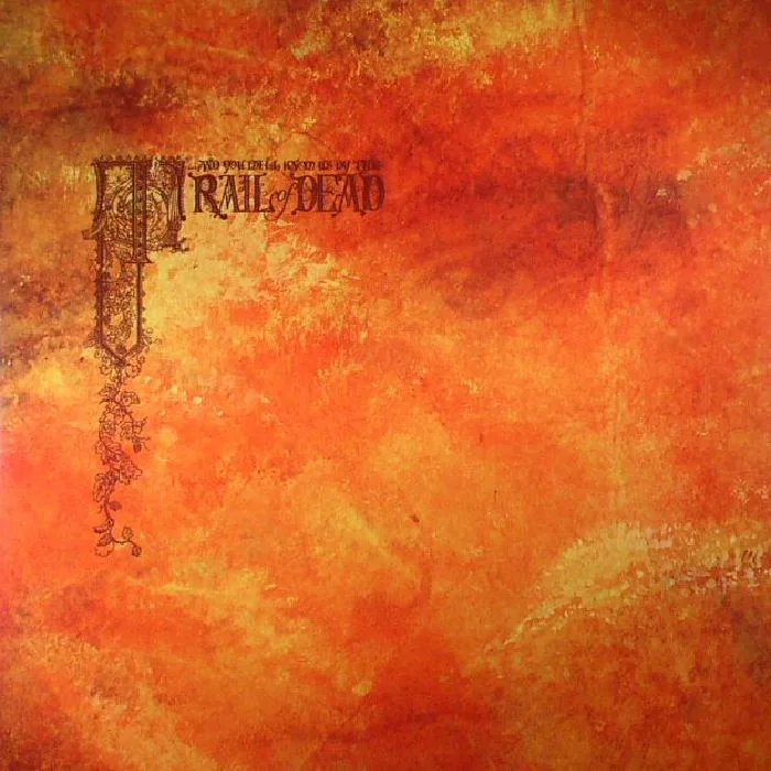 AND YOU WILL KNOW US BY THE TRAIL OF DEAD — Source Tags & Codes (reissue)