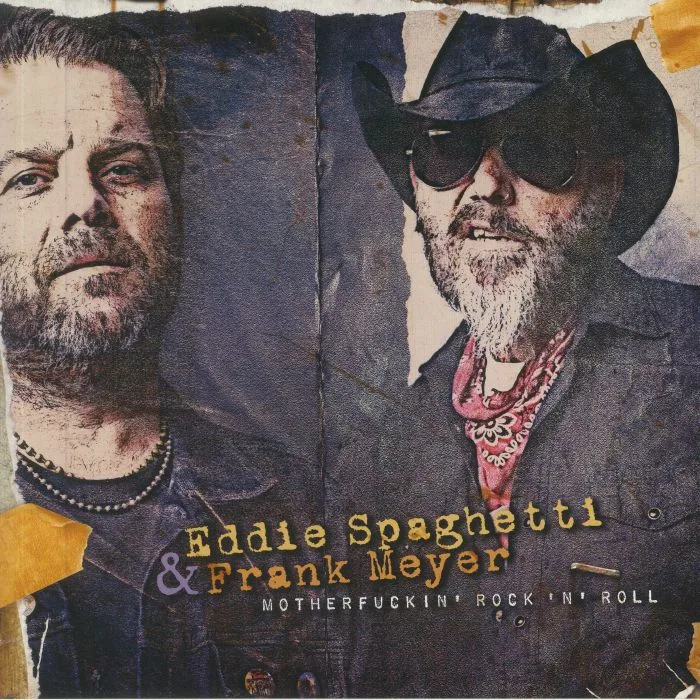 EDDIE SPAGHETTI / FRANK MEYER — Motherfuckin' Rock 'N' Roll