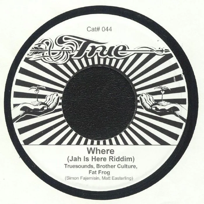 TRUESOUNDS / BROTHER CULTURE / FAT FROG — Where (Jah Is Here Riddim)