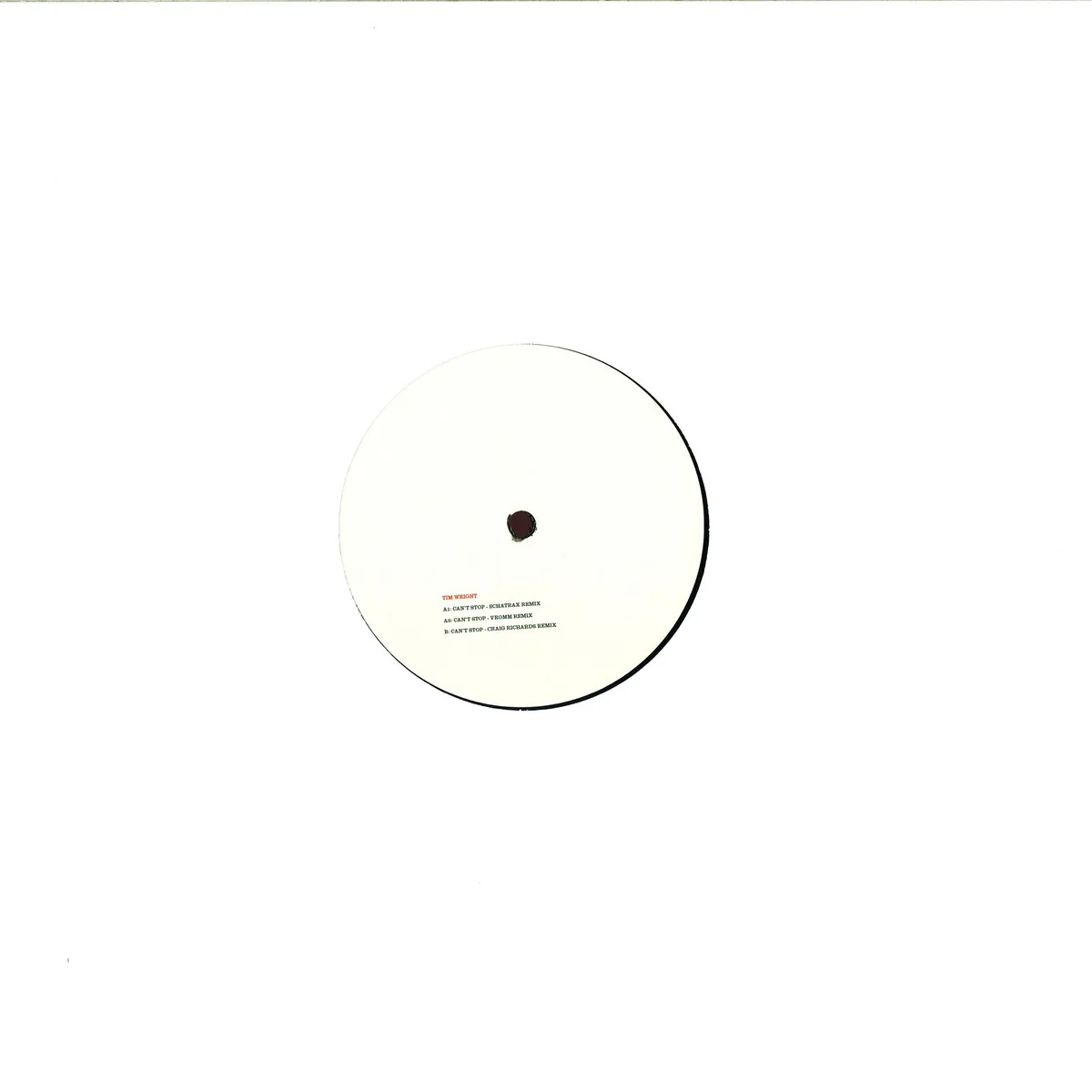 Back cover — Tim Wright — Can't Stop (Schatrax / Craig Richards Remix)