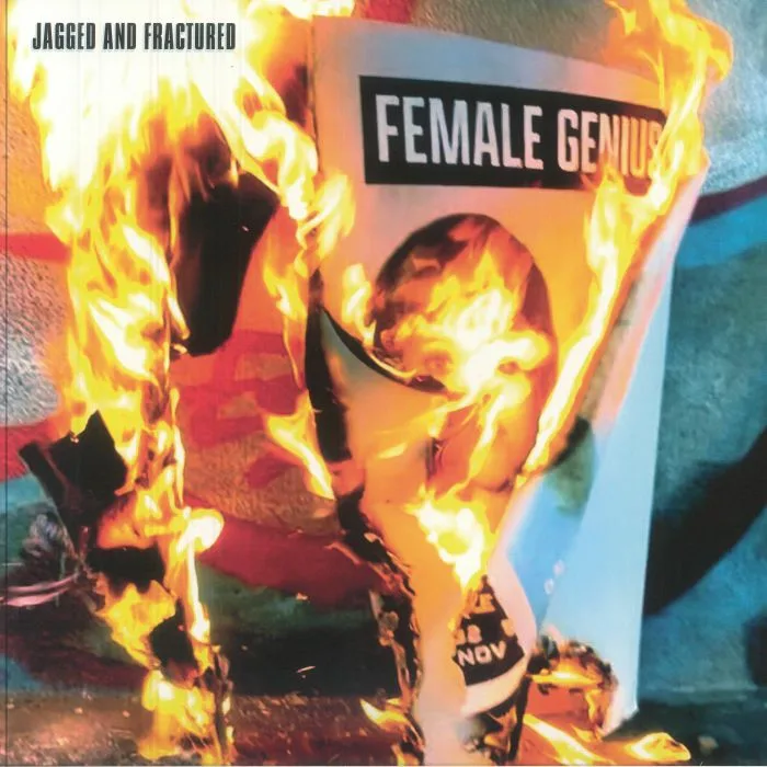 FEMALE GENIUS — Jagged & Fractured