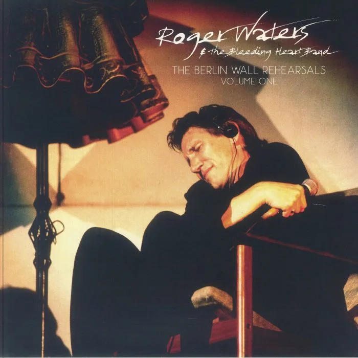 Roger WATERS & THE BLEEDING HEART BAND — The Berlin Wall Rehearsals Vol 1