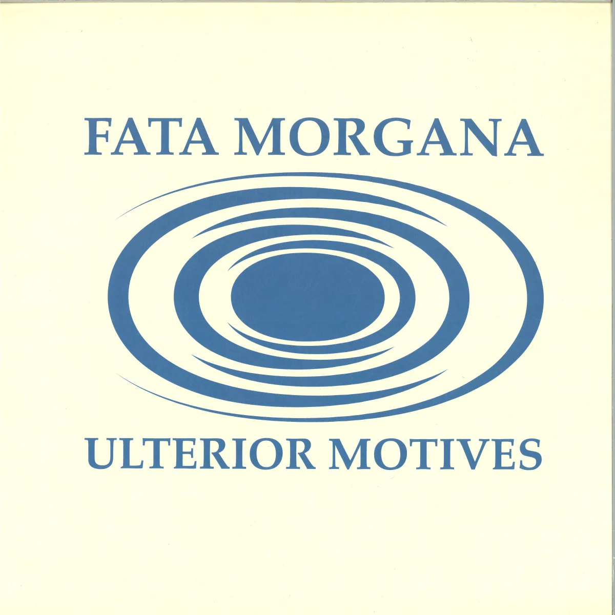 Fata Morgana — Ulterior Motives