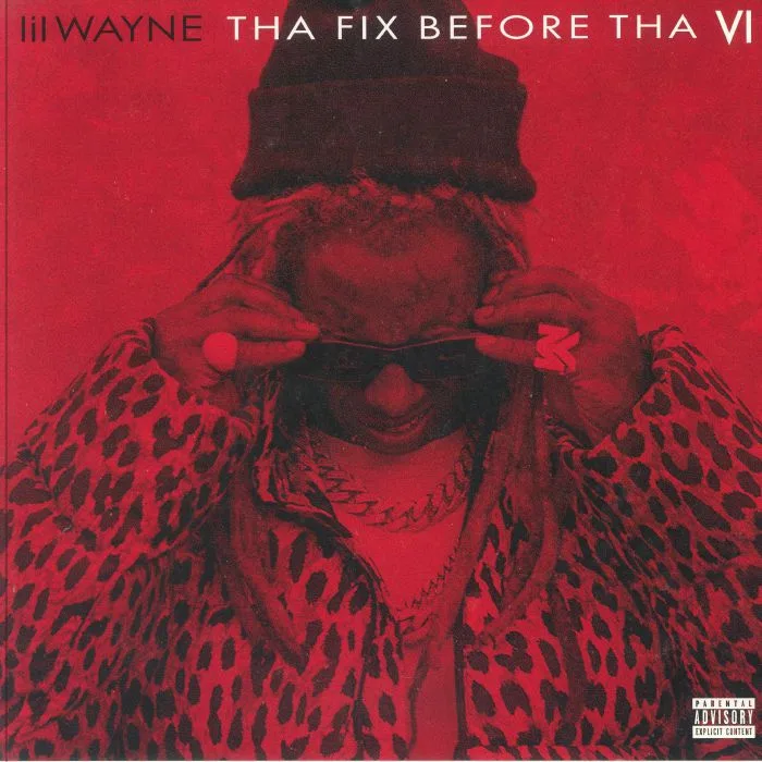 LIL WAYNE — Tha Fix Before Tha VI