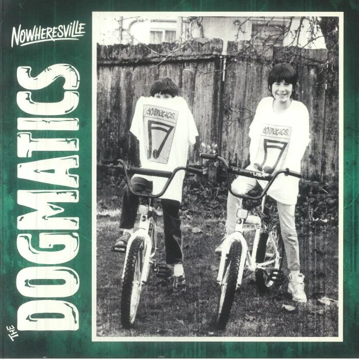 The DOGMATICS — Nowheresville