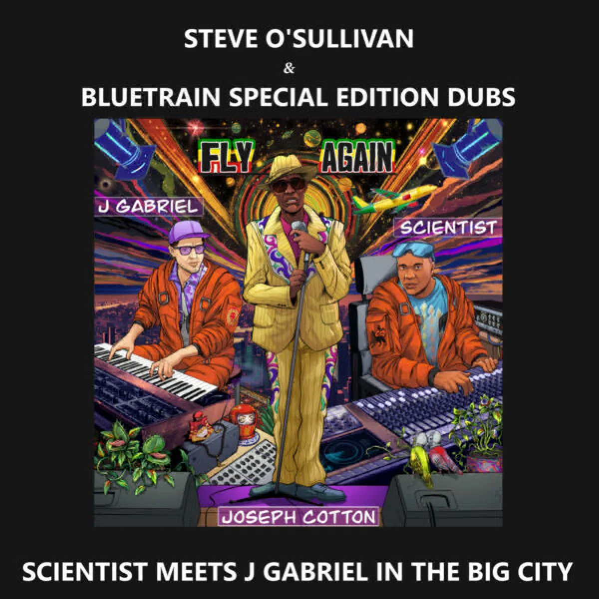 Scientist Meets J Gabriel — Scientist Meets J Gabriel In The Big City - Steve O’Sullivan & Bluetrain Special Edition Dubs