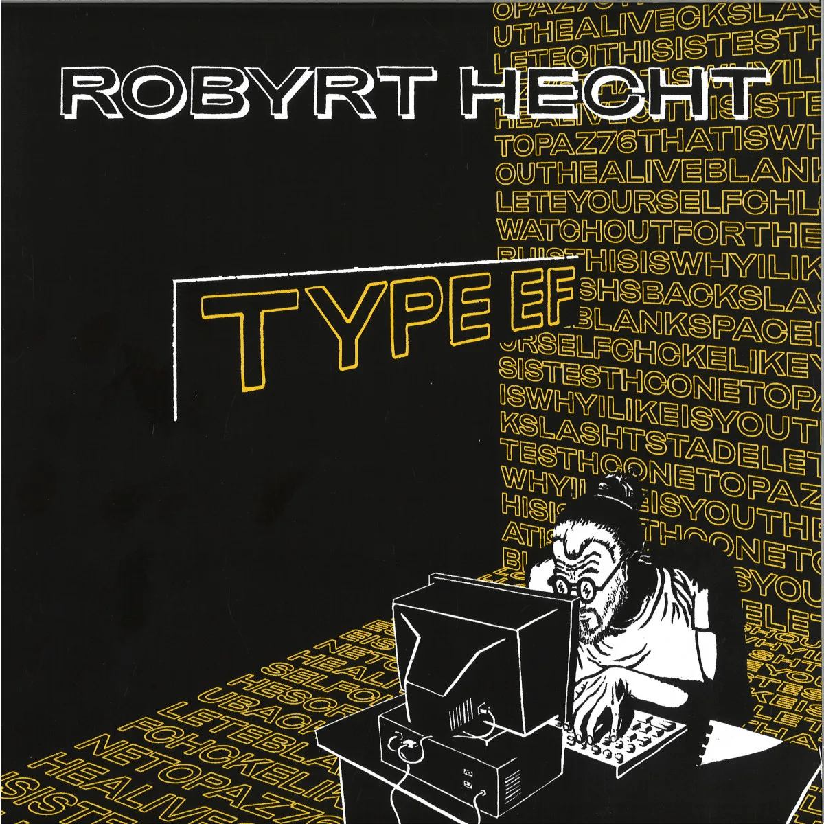 Robyrt Hecht — TYPE EF EP