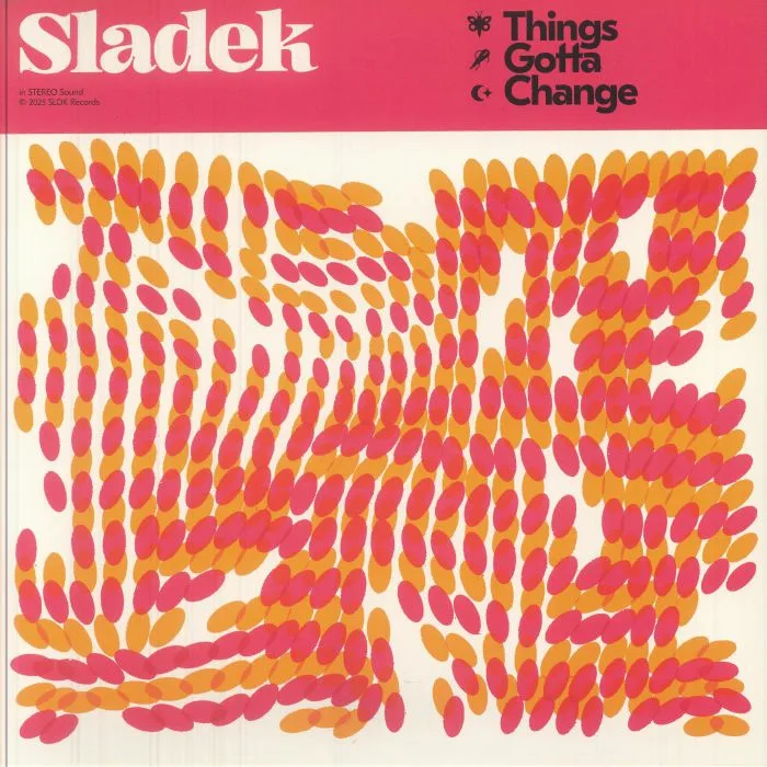 SLADEK — Things Gotta Change