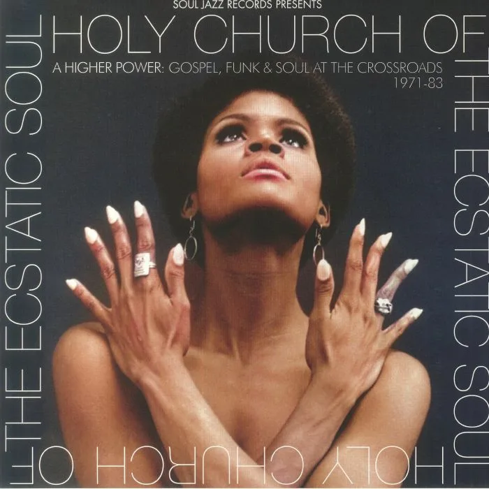 VARIOUS — Holy Church Of The Ecstatic Soul: A Higher Power Gospel Soul & Funk At The Crossroads 1971-83 (Record Store Day RSD 2023)