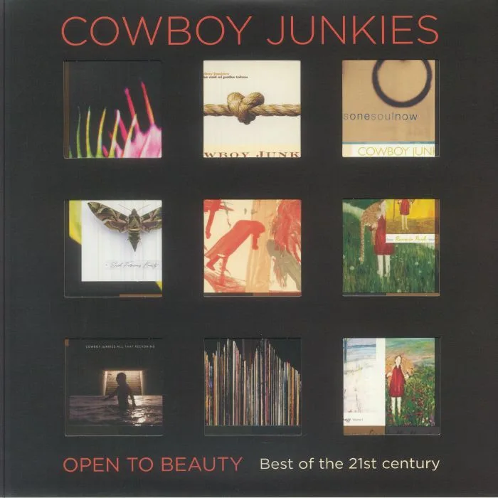 COWBOY JUNKIES — Open To Beauty: Best Of The 21st Century