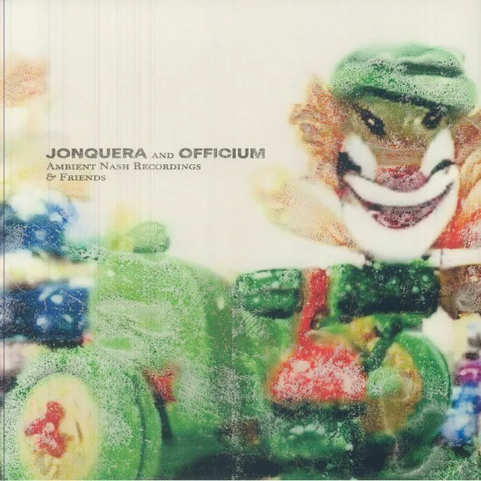 JONQUERA / OFFICIUM — Ambient Nash Recordings & Friends