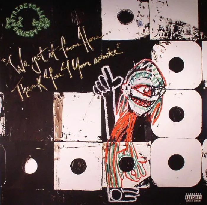 A TRIBE CALLED QUEST — We Got It From Here... Thank You 4 Your Service