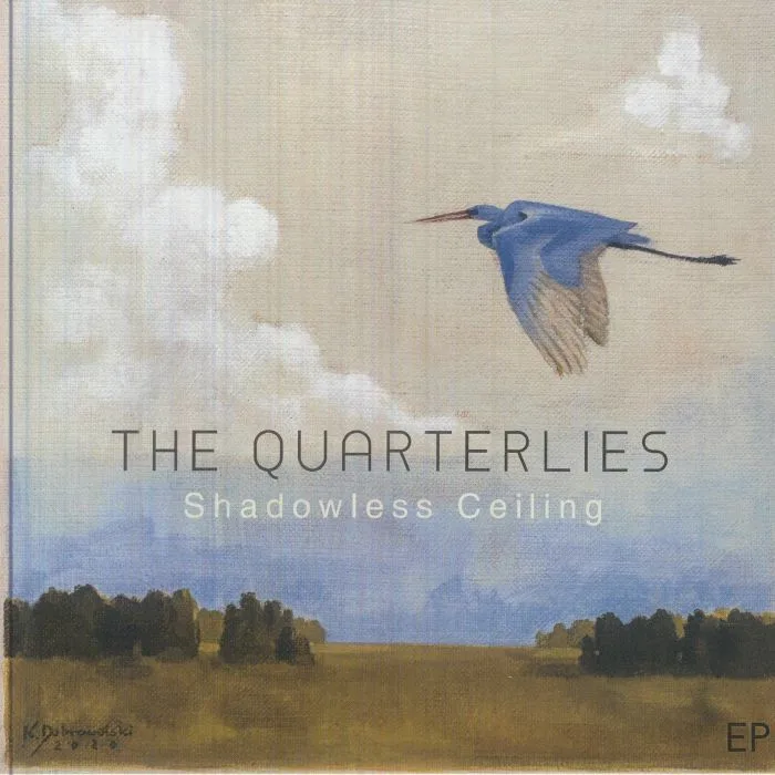 The QUARTERLIES — Shadowless Ceiling EP