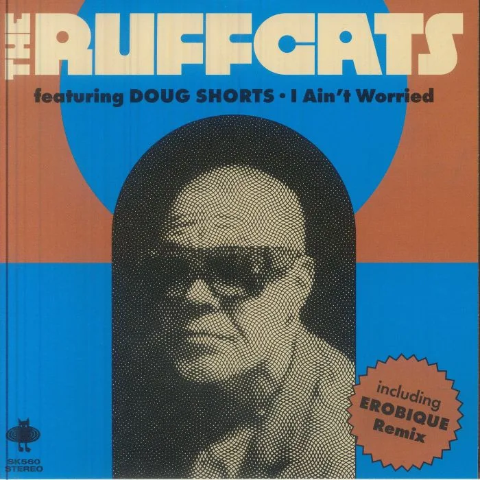 The RUFFCATS feat DOUG SHORTS — I Ain't Worried