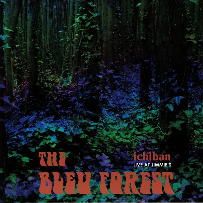 The BLEU FOREST — Ichiban: Live At Jimmie's