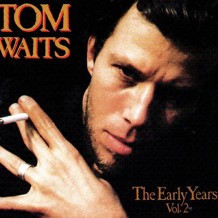 Tom WAITS — The Early Years Volume Two