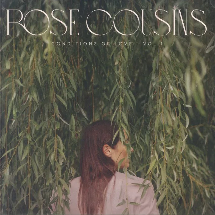 Rose COUSINS — Conditions Of Love Vol 1