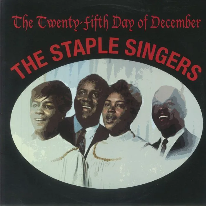 The STAPLE SINGERS — The Twenty Fifth Day Of December (reissue)