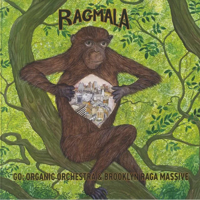Adam RUDOLPH / BROOKLYN RAGA MASSIVE / GO ORGANIC ORCHESTRA — Ragmala: A Garland Of Ragas (Deluxe Edition)
