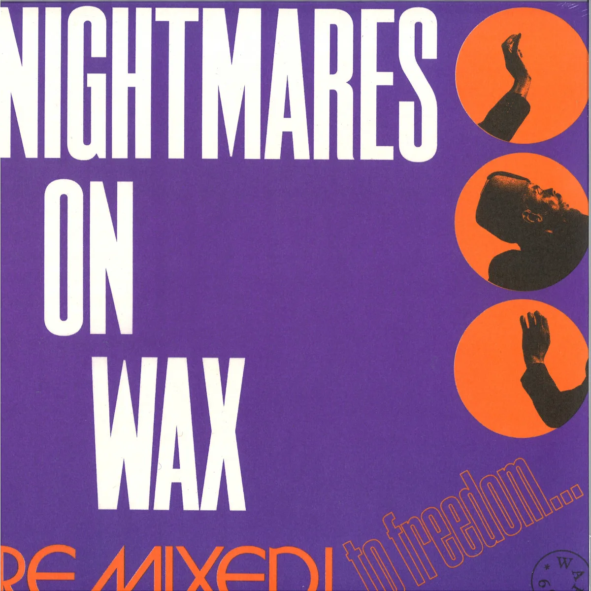 Nightmares On Wax — Remixed! To Freedom… EP