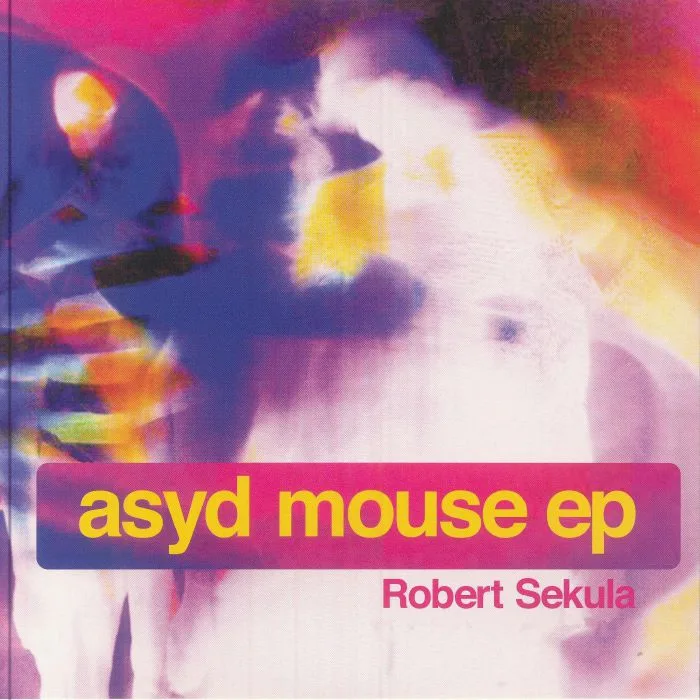 Robert SEKULA — Asyd Mouse EP