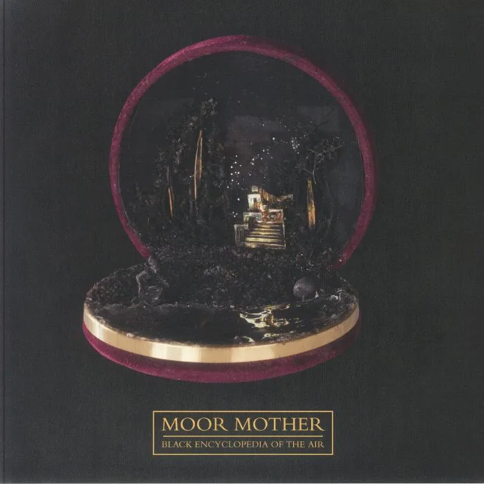 MOOR MOTHER — Black Encyclopedia Of The Air