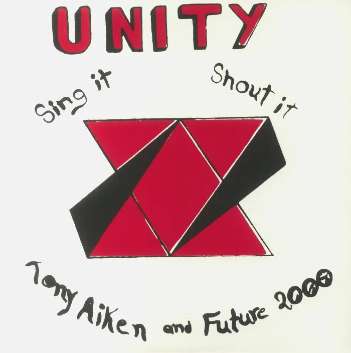 Лицевая сторона обложки — Tony AIKEN & FUTURE 2000 — Unity Sing It Shout It (reissue)