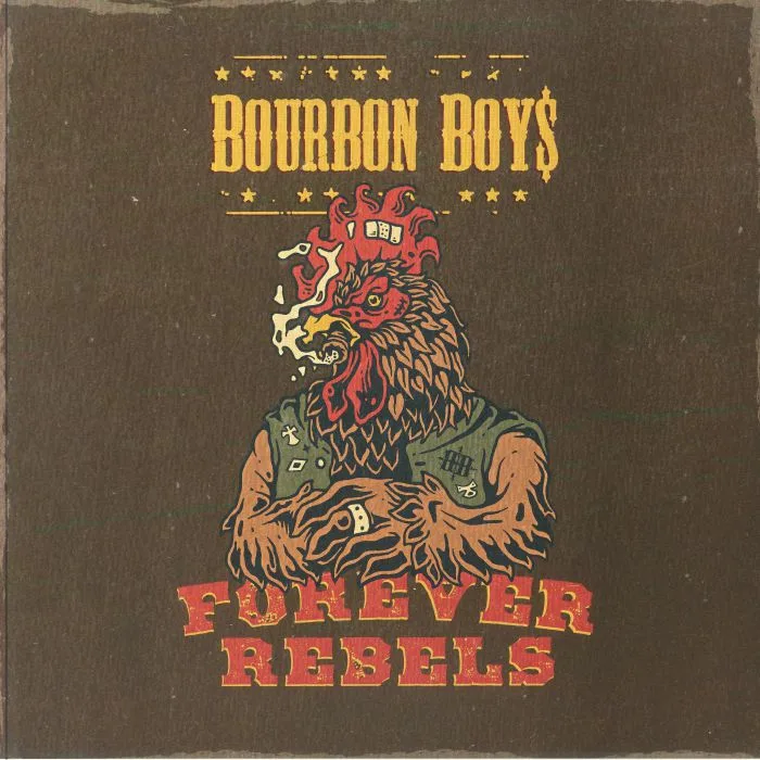 BOURBON BOYS — Forever Rebels