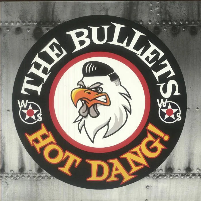 The BULLETS — Hot Dang!