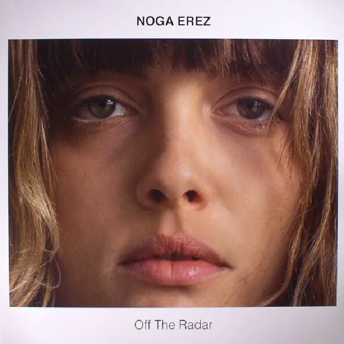 Лицевая сторона обложки — Noga EREZ — Off The Radar