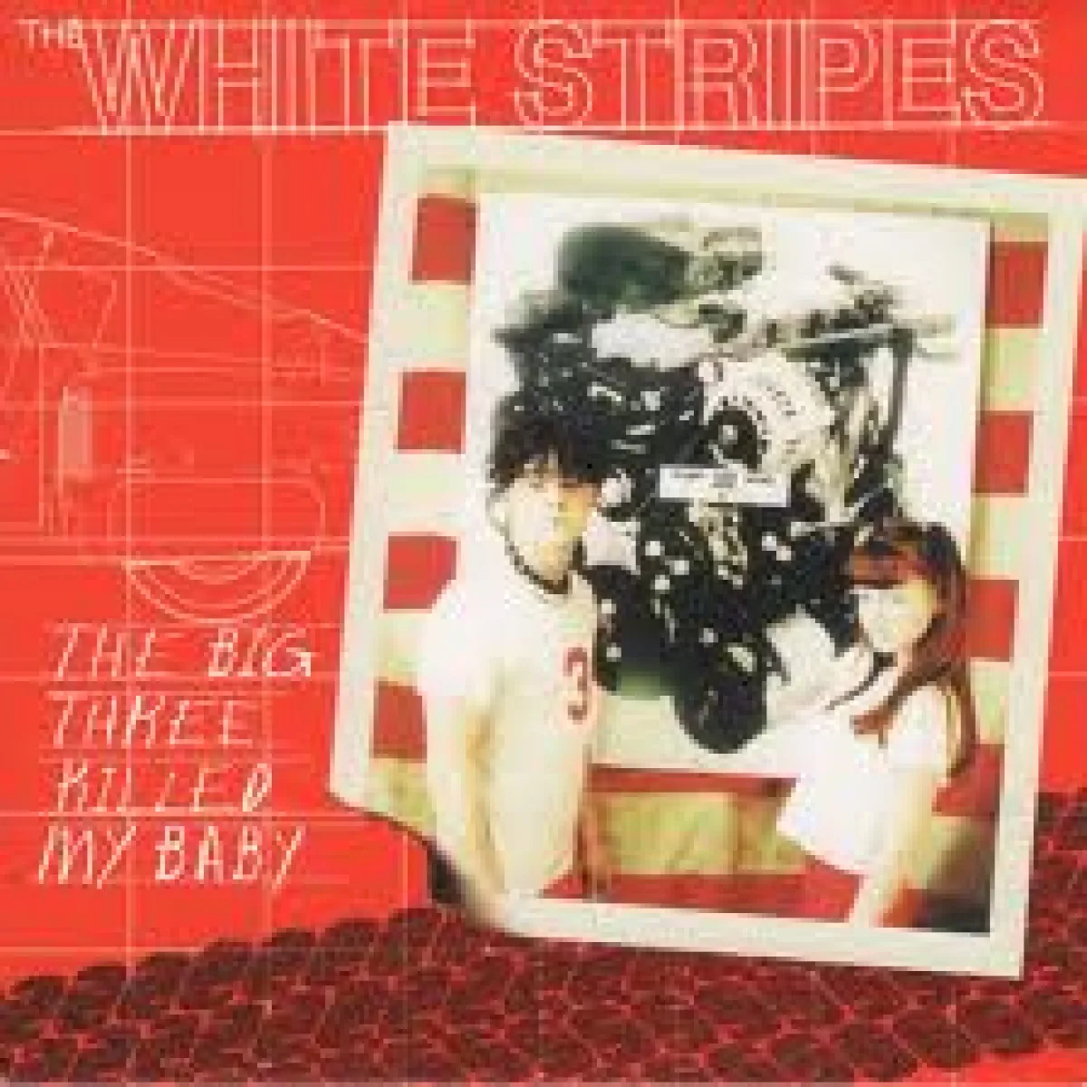 Лицевая сторона обложки — The White Stripes — The Big Three Killed My Baby