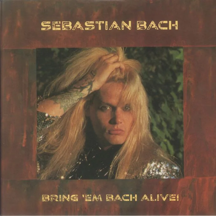 Sebastian BACH — Bring 'em Bach Alive! (reissue)