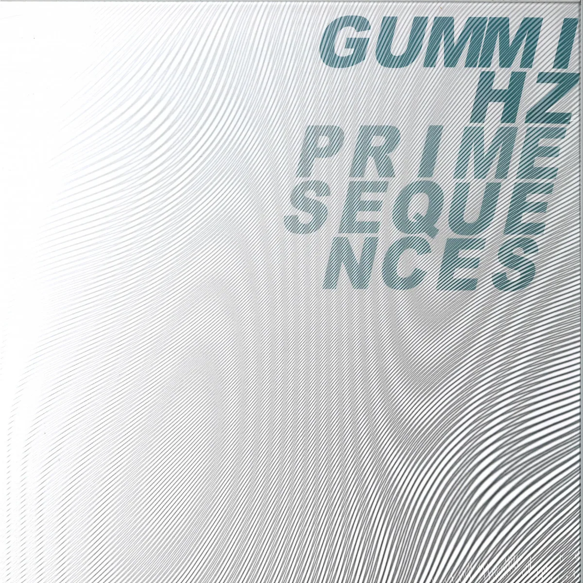 Gummihz — PRIME SEQUENCES 2x12"