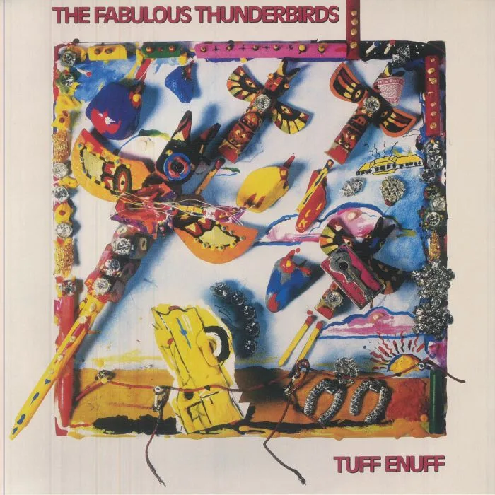 The FABULOUS THUNDERBIRDS — Tuff Enuff (reissue)