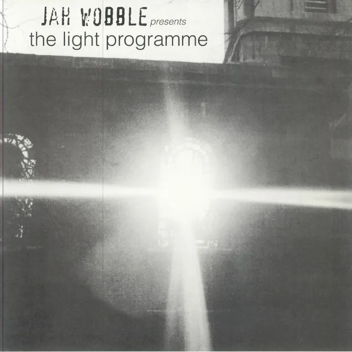 JAH WOBBLE — The Light Programme
