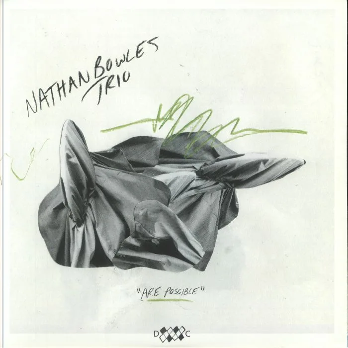 NATHAN BOWLES TRIO — Are Possible